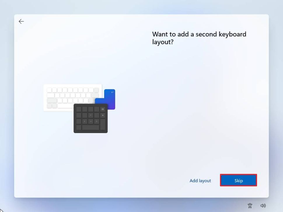 Windows 11 Initial Setup - Skip Second Keyboard Layout
